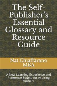 The Self-Publisher's Essential Glossary and Resource Guide