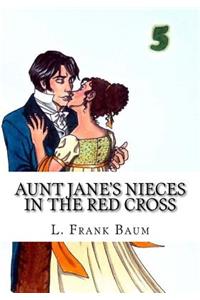 Aunt Jane's Nieces in the Red Cross