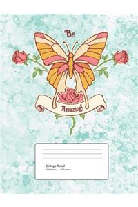 Be Amazing Composition Book College Ruled