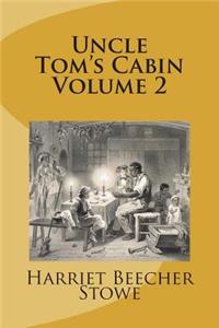 Uncle Tom's Cabin Volume 2