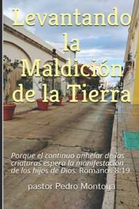 Levantando la Maldicion de la Tierra