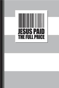Jesus Paid The Full Price