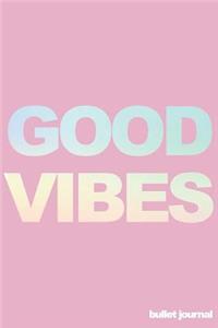 Good Vibes Bullet Journal
