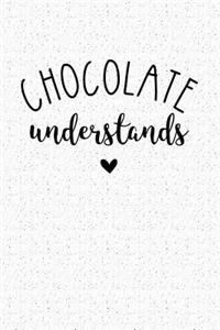 Chocolate Understands