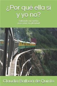 �por Qu� Ella S� Y Yo No?