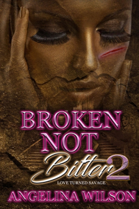 Broken Not Bitter 2