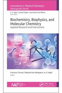 Biochemistry, Biophysics, and Molecular Chemistry