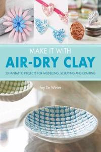 Make It With Air-Dry Clay