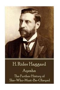 H Rider Haggard - Ayesha