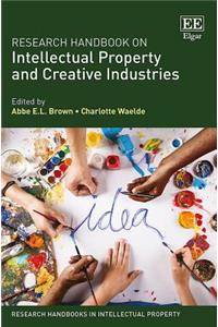 Research Handbook on Intellectual Property and Creative Industries