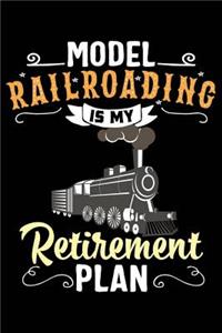 Model Railroading Is My Retirement Plan
