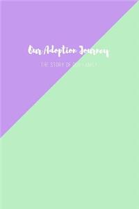 Our Adoption Journey the Story of Our Family Lined Journal