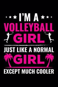 I'm a Volleyball Girl Just Like a Normal Girl Except Much Cooler