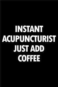 Instant Acupuncturist Just Add Coffee