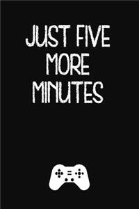 Just Five More Minutes