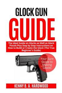 Glock Gun Guide