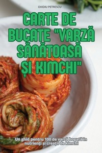 Carte de Bucate VarzA SAnAtoasA ?i Kimchi