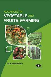 Advances in Vegetable and Fruits Farming
