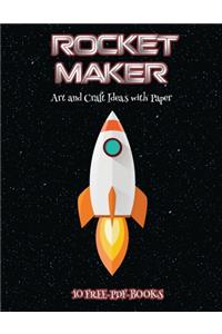 Art and Craft Ideas with Paper (Rocket Maker)