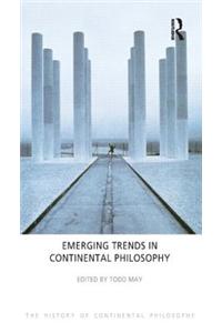 Emerging Trends in Continental Philosophy