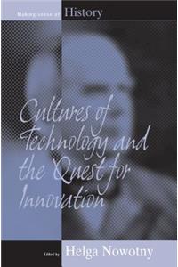 Cultures of Technology and the Quest for Innovation