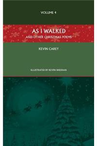 As I Walked (and Other Christmas Poems)