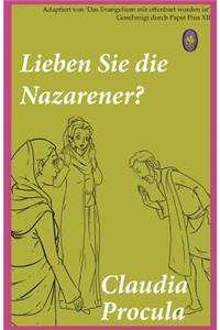 Lieben Sie die Nazarener?