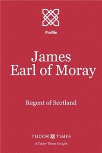 James, Earl of Moray
