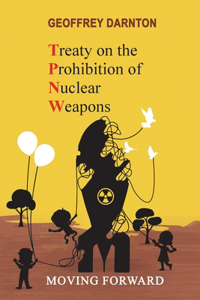 TPNW - Treaty on the Prohibition of Nuclear Weapons