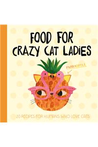 Food for Crazy Cat Ladies