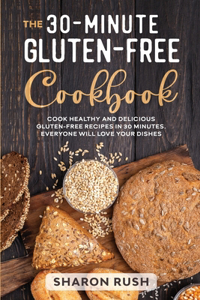 The 30-Minute Gluten-Free Cookbook