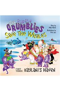 The Purple Grumblies Save the Whales Part Three