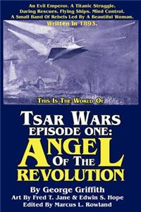 Tsar Wars Episode One: Angel of the Revolution