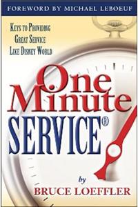 One Minute serviceR: Keys to Providing Great Service Like Disney World