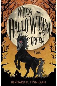 When Halloween Was Green