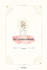 Daily Alignment Workbook