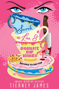 Secrets, Lies & Chocolate Chip Cookies