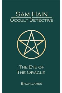 Sam Hain - Occult Detective: #5 the Eye of the Oracle