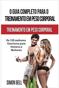 O Guia Completo Para O Treinamento Em Peso Corporal
