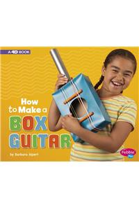 How to Make a Box Guitar
