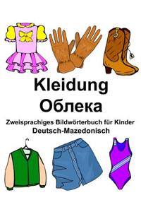 Deutsch-Mazedonisch Kleidung Zweisprachiges Bildwörterbuch für Kinder
