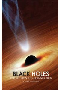 Black Holes Pocket Monthly Planner 2018: 16 Month Calendar