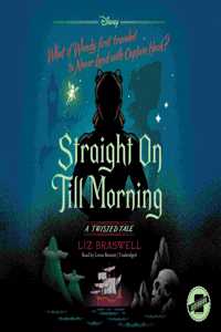 Straight on Till Morning: A Twisted Tale