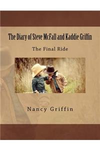 Diary of Steve McFall and Kaddie Griffin: The Final Ride