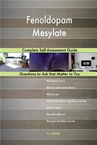 Fenoldopam Mesylate; Complete Self-Assessment Guide