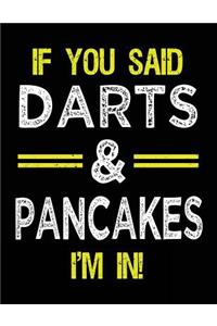If You Said Darts & Pancakes I'm In