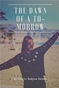 The Dawn Of A To-morrow