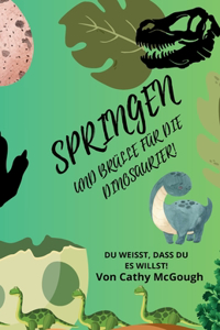 Springen Und Brülle Für Die Dinosaurier! German Edition Book 8