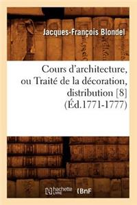 Cours d'Architecture, Ou Traité de la Décoration, Distribution [8] (Éd.1771-1777)