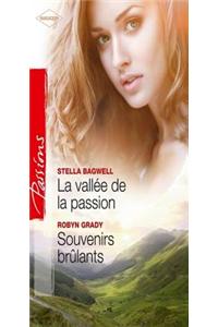 La Vallee de la Passion - Souvenirs Brulants